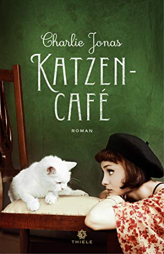 Katzencafé: Roman von Thiele Verlag